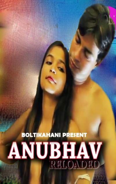 Download [18+] Anubhav Reloaded (2020) BoltiKahani Exclusive 480p | 720p WEB-DL 300MB | 800MB