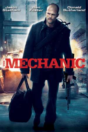Download The Mechanic (2011) Dual Audio {Hindi-English} Movie 480p | 720p | 1080p BluRay 300MB | 800MB