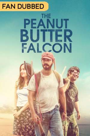 Download The Peanut Butter Falcon (2019) Dual Audio {Hindi-English} Movie 480p | 720p BluRay 300MB | 850MB