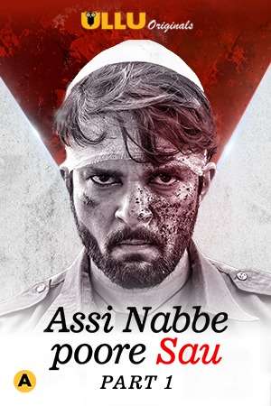 Download Assi Nabbe Poore Sau (2021) S01 Hindi Ullu Originals WEB Series 480p | 720p WEB-DL 150MB
