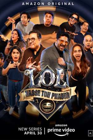 Download LOL – Hasse Toh Phasse (2021) S01 Hindi Amazon Prime WEB Series 480p | 720p WEB-DL ESub