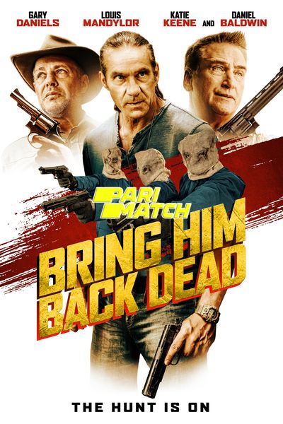 Download Bring Him Back Dead (2022) Hindi Dubbed (Voice Over) Movie 480p | 720p WEBRip